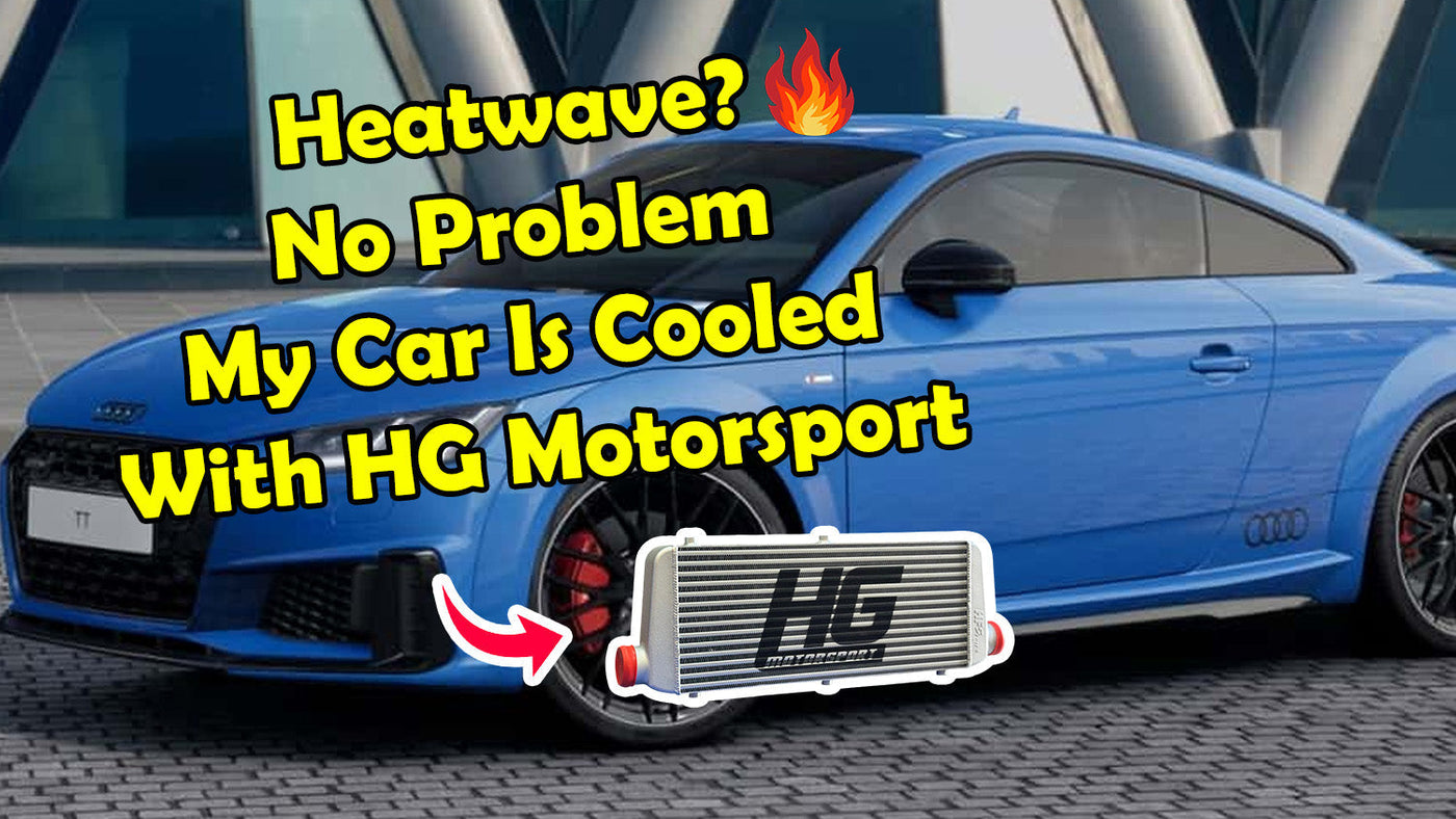 HEATWAVE! No Problem 😉 Keep Your Car Cool With HG Motorsport Intercoolers!