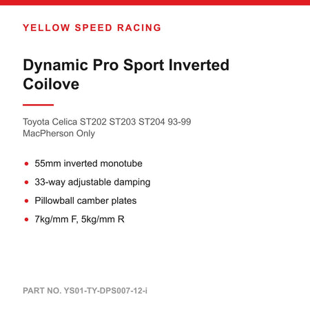 YSR Dynamic Pro Sport Inverted Coilovers - for Toyota Celica ST202 ST203 ST204 93-99 MacPherson Only (YS01-TY-DPS007-12-i)