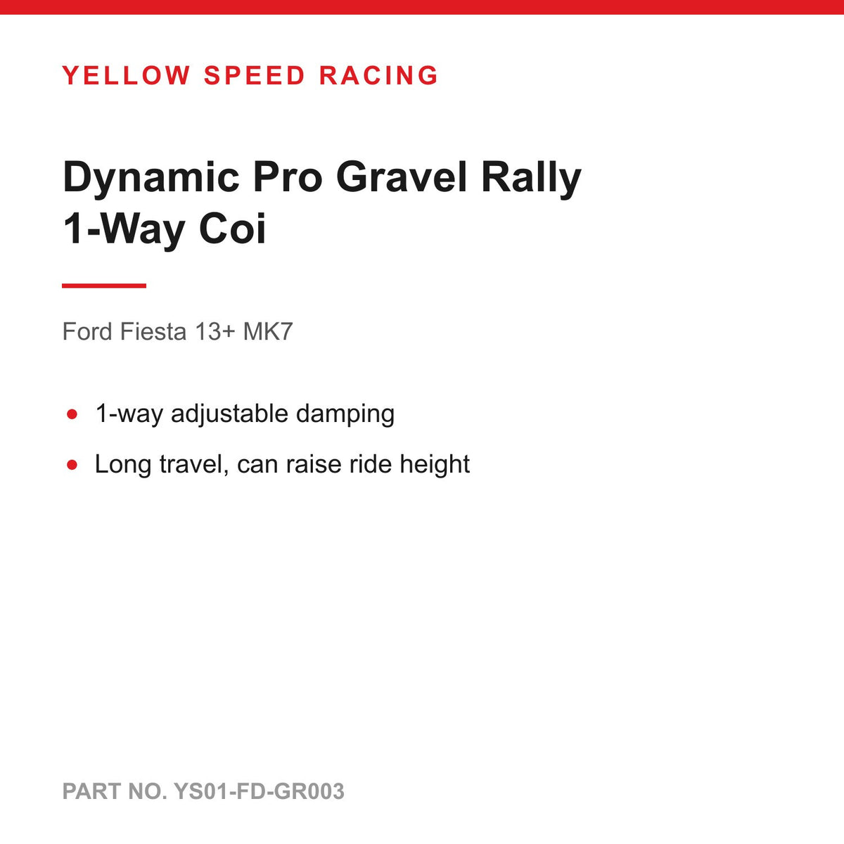YSR Dynamic Pro Gravel Rally 1-Way Coilovers - for Ford Fiesta 13+ MK7 (YS01-FD-GR003)