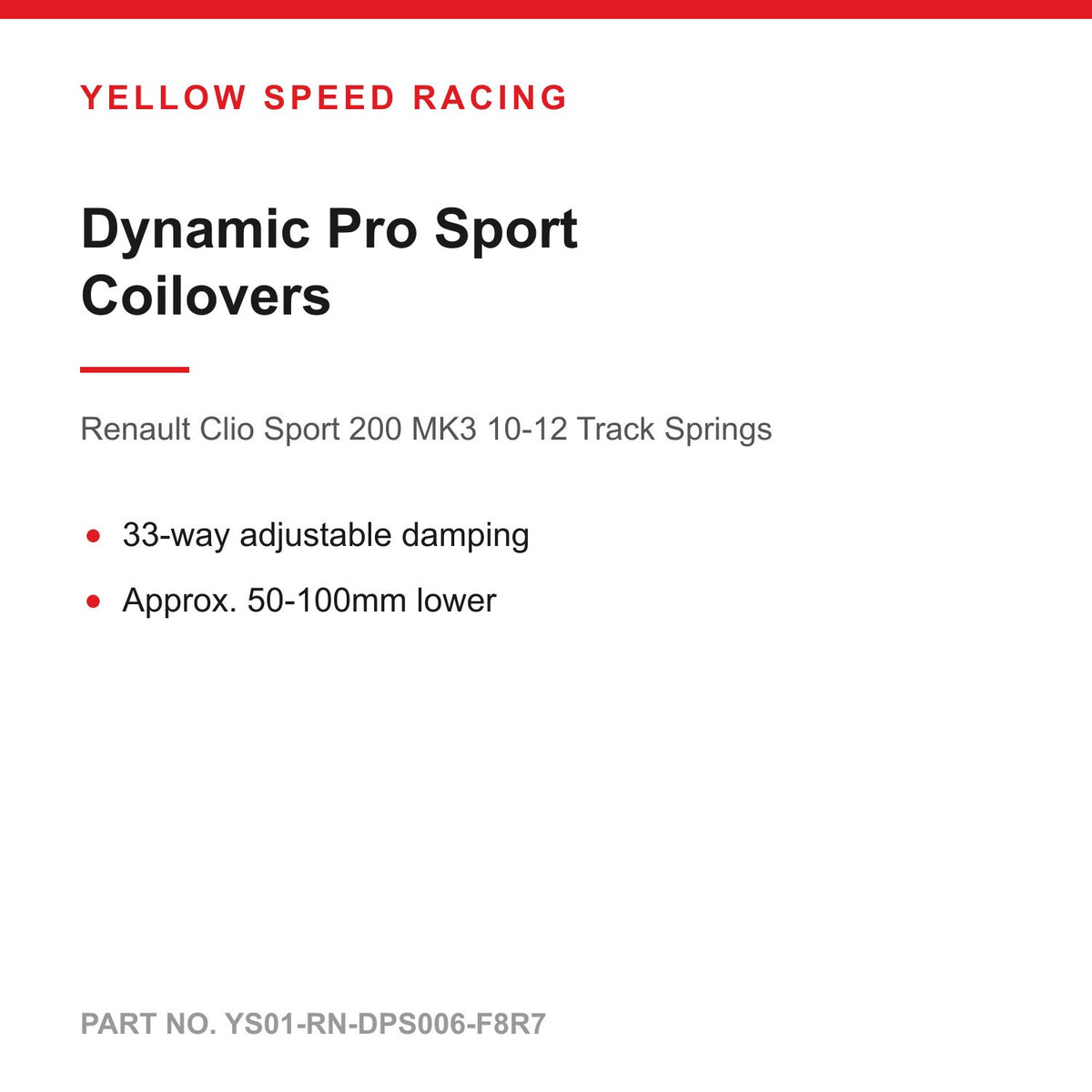 YSR Dynamic Pro Sport Coilovers - for Renault Clio Sport 200 MK3 10-12 Track Springs (YS01-RN-DPS006-F8R7)