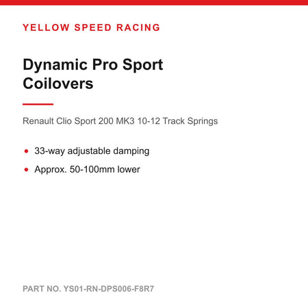YSR Dynamic Pro Sport Coilovers - for Renault Clio Sport 200 MK3 10-12 Track Springs (YS01-RN-DPS006-F8R7)