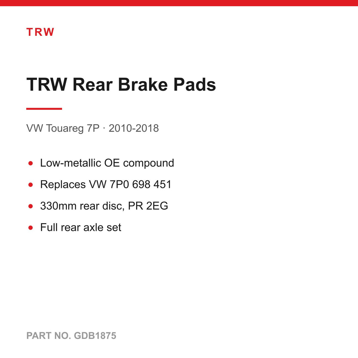 TRW Rear Brake Pads For VW Touareg 7P 2010-2018 (330mm Rear Disc, PR 2EG) GDB1875