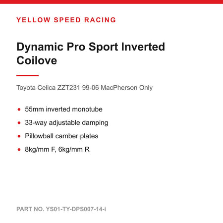YSR Dynamic Pro Sport Inverted Coilovers - for Toyota Celica ZZT231 99-06 MacPherson Only (YS01-TY-DPS007-14-i)