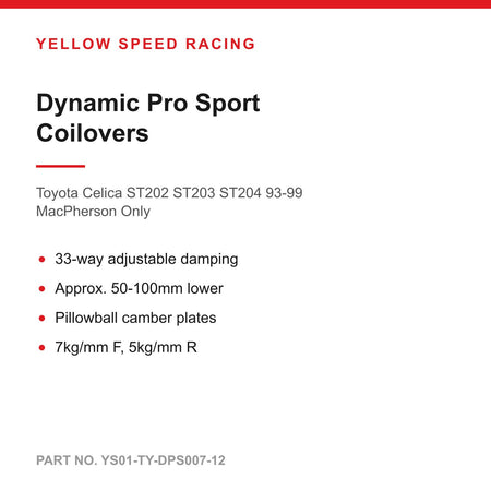 YSR Dynamic Pro Sport Coilovers - for Toyota Celica ST202 ST203 ST204 93-99 MacPherson Only (YS01-TY-DPS007-12)